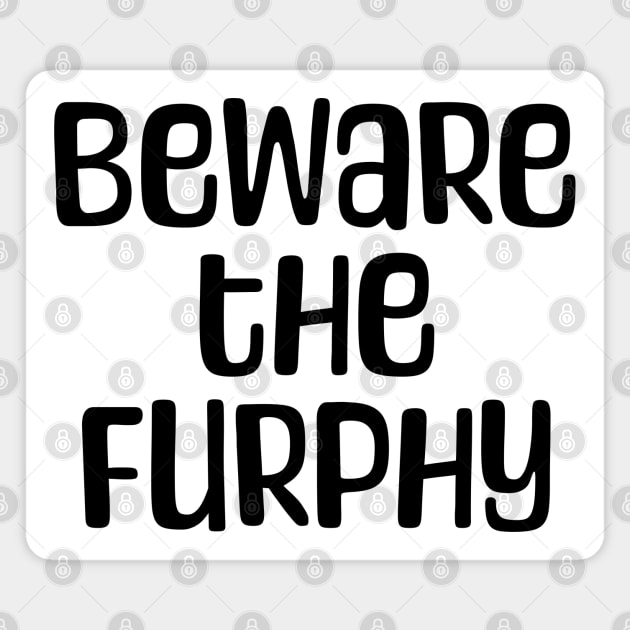 Beware the Furphy funny Australian slang design Magnet by Luxinda